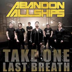 Abandon All Ships : Take One Last Breath